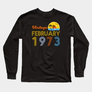 50th Birthday Vintage February 1973 50 Years Old Gifts Long Sleeve T-Shirt